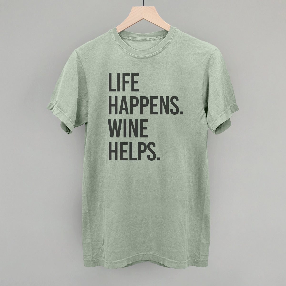 Life Happens Wine Helps