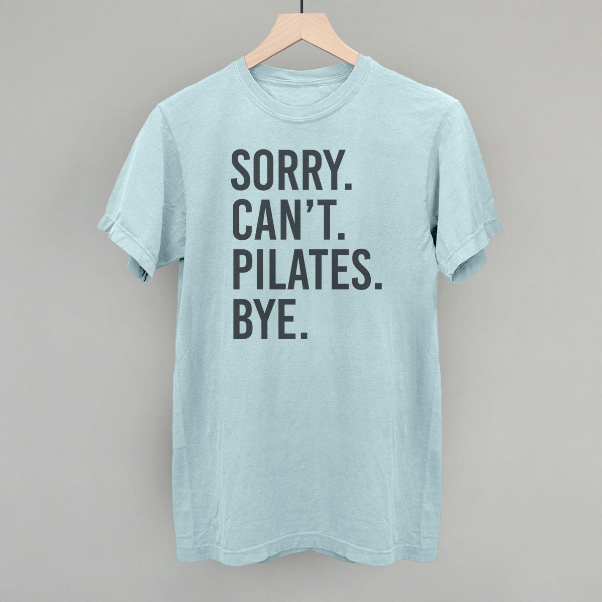 Sorry Can't Pilates Bye