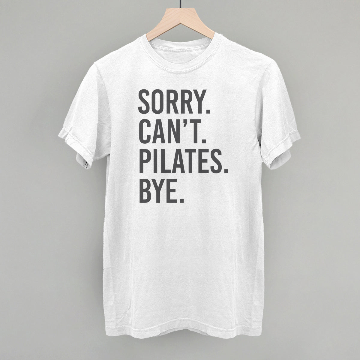 Sorry Can't Pilates Bye