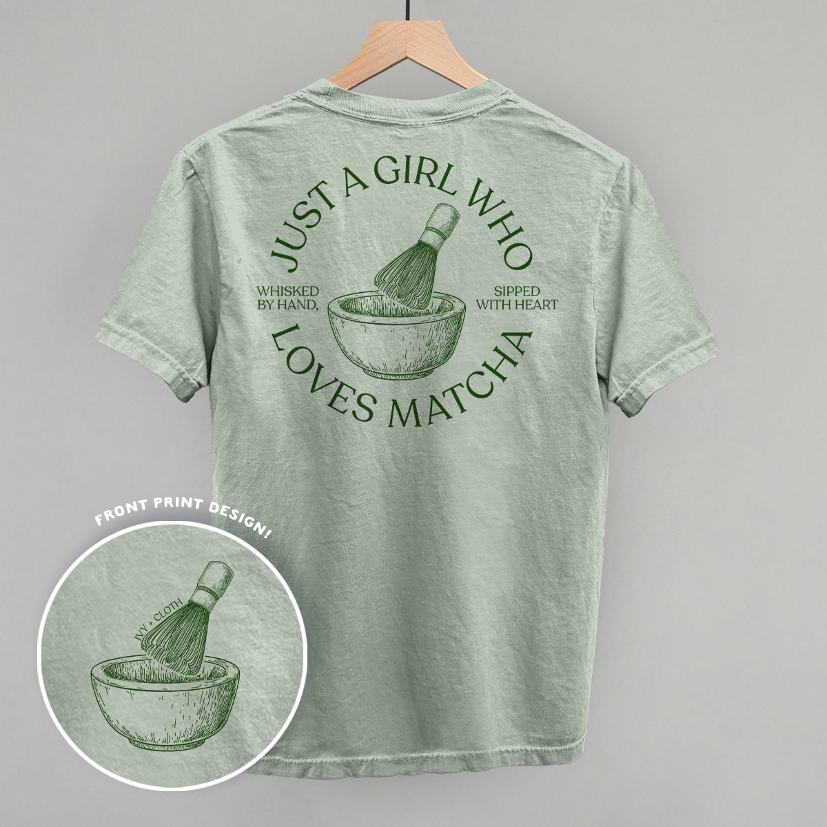 Just A Girl Who Loves Matcha (Back Print)