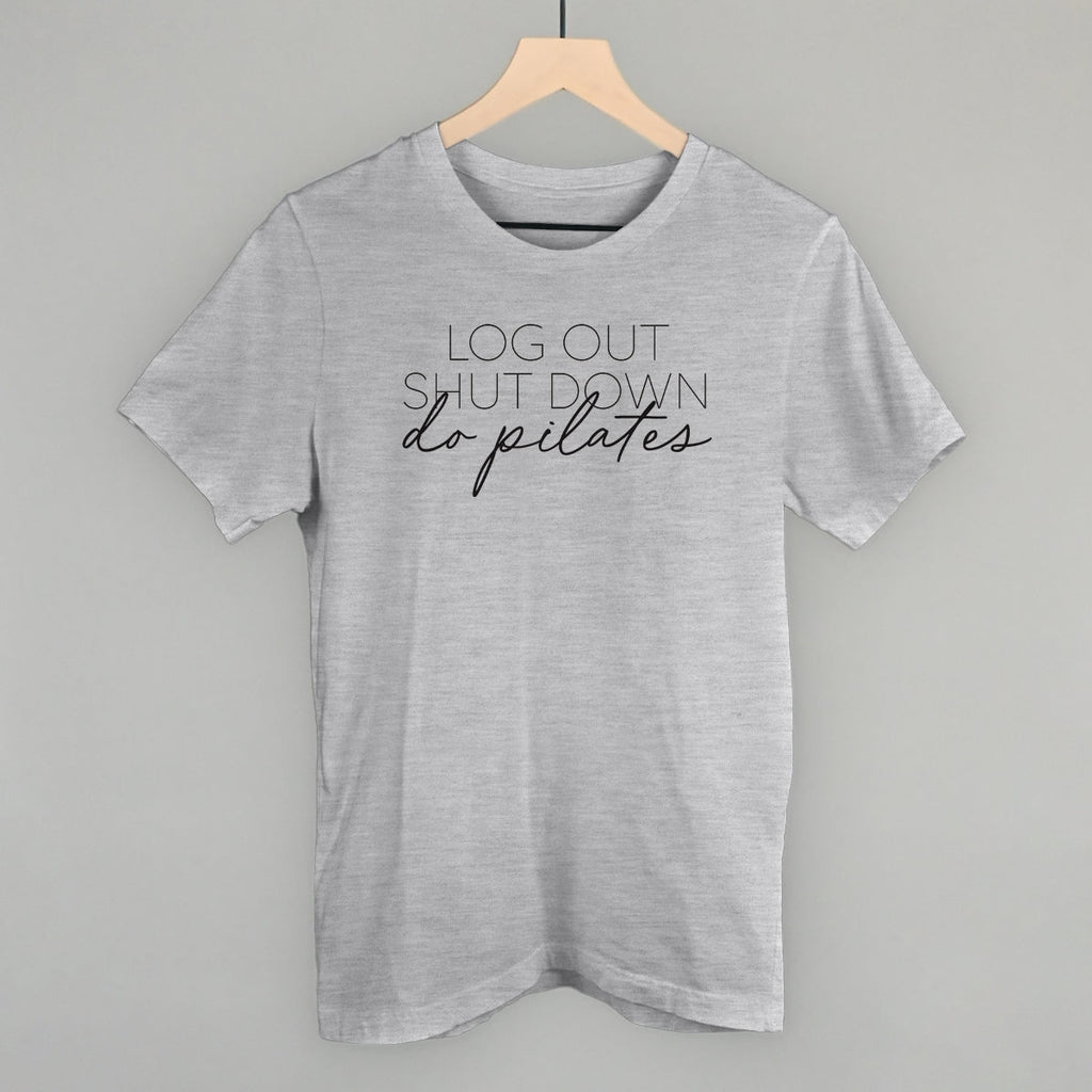 Log Out Shut Down Do Pilates