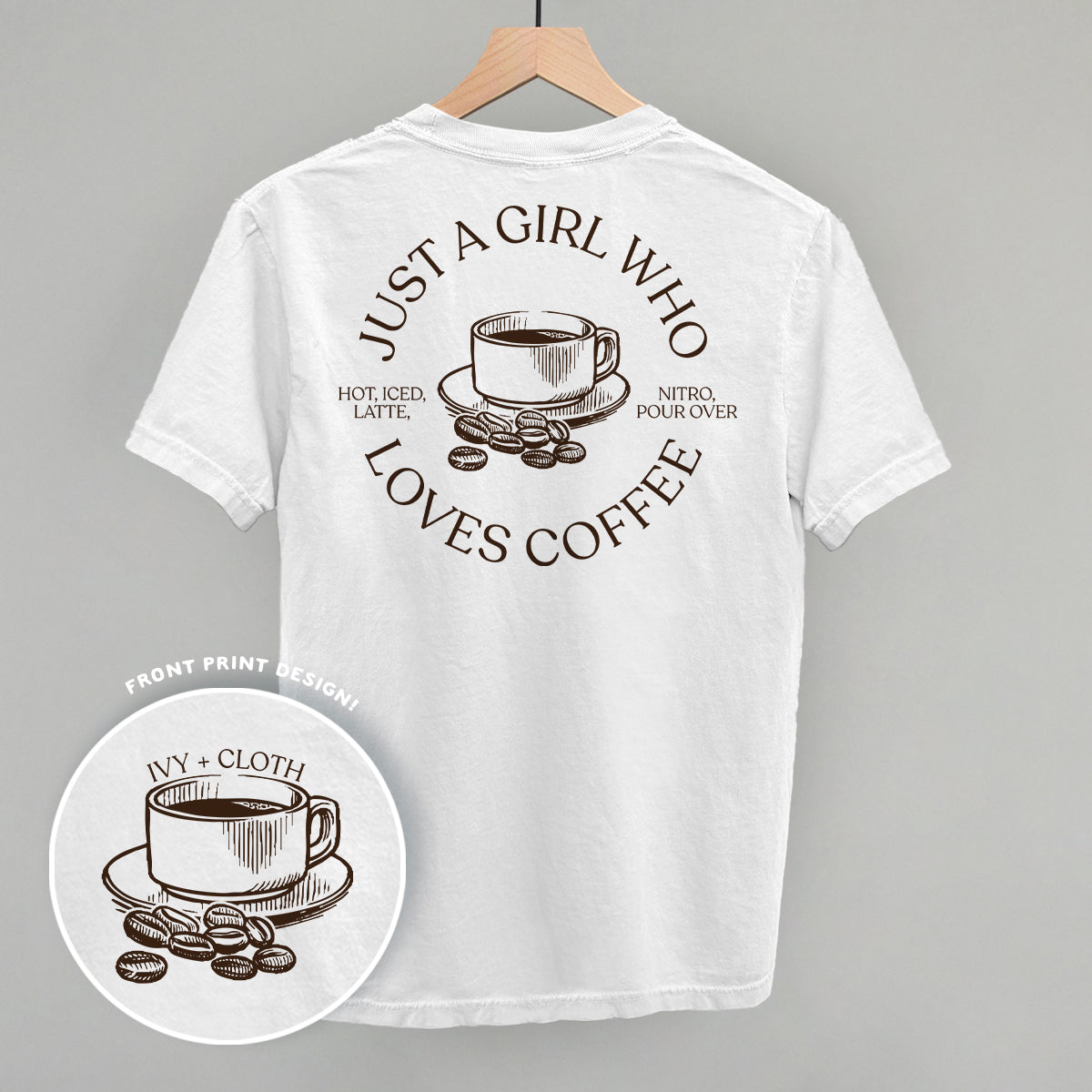 Just A Girl Who Loves Coffee (Back Print)